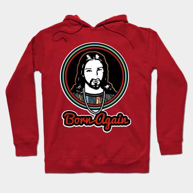 Born Again Hoodie by God Given apparel